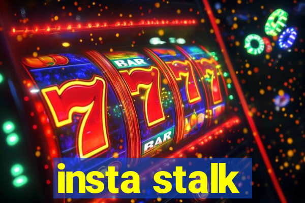insta stalk